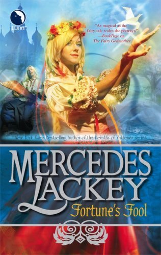 Fortune's Fool (Five Hundred Kingdoms) by Mercedes Lackey ( 2008 ) Mass Market Paperback