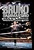 Bruno Sammartino: An Autobiography Of Wrestling's Living Legend by Bob Michelucci (2008-11-29)