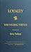 Loyalty: The Vexing Virtue by Felten, Eric (April 17, 2012) Paperback