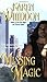 Missing Magic (The Magic Series, Book 5) by Karen Whiddon (2006-11-01)
