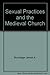 Sexual Practices and the Medieval Church by Vern L. Bullough (1984-09-03)