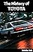 The History of Toyota: The ...