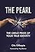 The Pearl: The Great Price ...