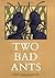 Two Bad Ants by Van Allsburg, Chris [1988]