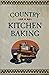 Country Kitchen Baking a Co...