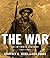 The War: an Intimate History