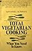 Nathaniel Altman's Total vegetarian cooking (A Pivot original health book)