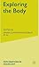 Exploring the Body (Explorations in Sociology.) (2001-12-07)