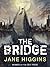 The Bridge by Jane Higgins (2012-10-09)