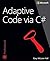 [(Adaptive Code via C# : Agile Coding with Design Patterns and Solid Principles)] [By (author) Gary McLean Hall] published on (October, 2014)
