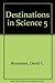 Destinations in Science 5 by David C. Brummett (1995-04-30)