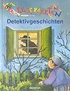 Leseraketen Detektivgeschichten. ( Ab 8 J.).