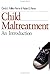 Child Maltreatment: An Introduction