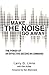 Larry G. Linne: Make the Noise Go Away : The Power of an Effective Second-In-Command (Paperback); 2011 Edition