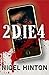 2 Die 4 by Nigel Hinton (2012-02-01)