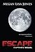 Escape: A Novel by Megan Li...