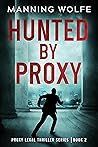 Hunted By Proxy by Manning Wolfe