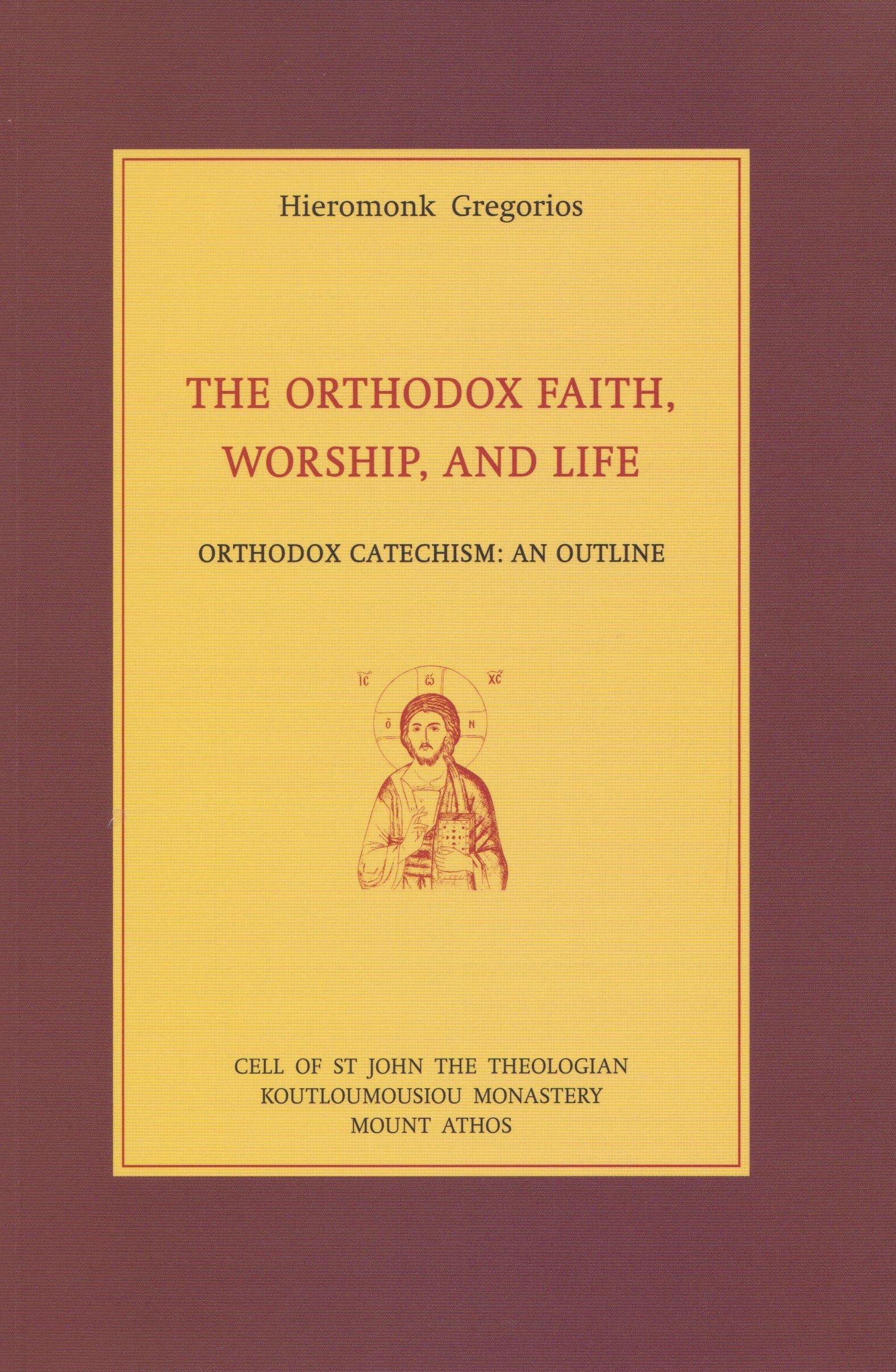 The Orthodox Faith, Worship, and Life - Orthodox Catechism: An Outline (Paperback)
