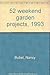 52 Weekend Garden Projects, 1993 by Nancy Bubel (1993-08-02)