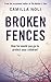 Broken Fences by Camilla Noli (2011-10-27)