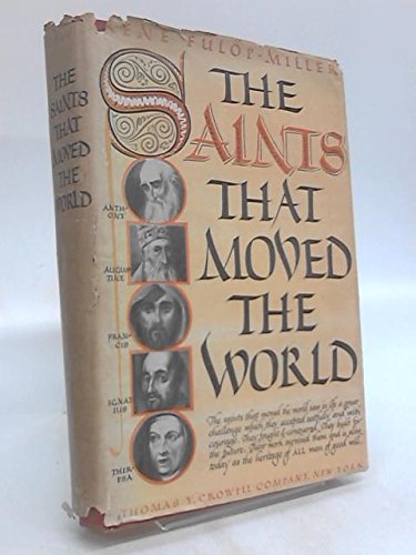 The saints that moved the world: Anthony, Augustine, Francis, Ignatius, Theresa (Hardcover)