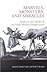 Marvels, Monsters, and Miracles: Studies in the Medieval and Early Modern Imaginations (Studies in Medieval Culture)