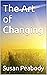 The Art of Changing