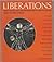 Liberations: New Essays on the Humanities in Revolution
