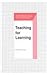 Teaching for Learning (Professional Practice Series) by Huey B. Long (2002-09-01)