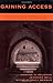 Gaining Access: A Practical and Theoretical Guide for Qualitative Researchers by Feldman, Martha S., Bell, Jeannine, Berger, Michele Tracy (2003) Paperback