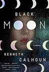 Black Moon by Kenneth Calhoun