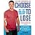 Choose to Lose: The 7-Day Carb Cycle Solution by Powell, Chris [Hyperion, 2013] (Paperback) [Paperback]