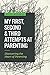 My First, Second & Third Attempts at Parenting: Discovering the Heart of Parenting by Steve Murrell (2016-01-19)