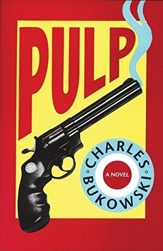 Pulp by Charles Bukowski