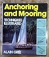 Anchoring and Mooring Techniques Illustrated