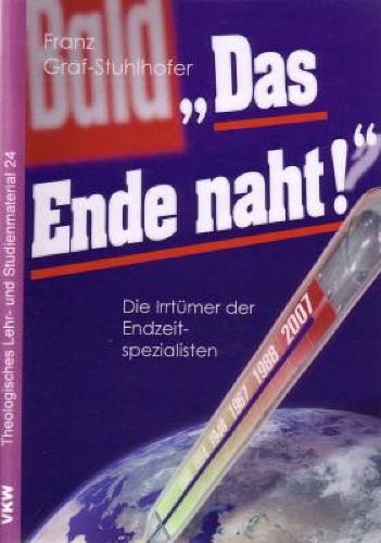 Das Ende naht! Die Irrtümer der Endzeitspezialisten. (Paperback)