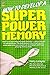 How to Develop a Super Power Memory