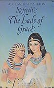 Nefertiti: The Lady of Grace