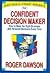 The Confident Decision Maker: How to Make the Right Business and Personal Decisions Every Time by Roger Dawson (1993-03-23)