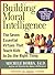 Building Moral Intelligence Publisher: Jossey-Bass