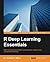 R Deep Learning Essentials by Dr. Joshua F. Wiley (2016-03-30)