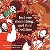 Just One More Thing… and Then Bedtime by Menahem Halberstadt