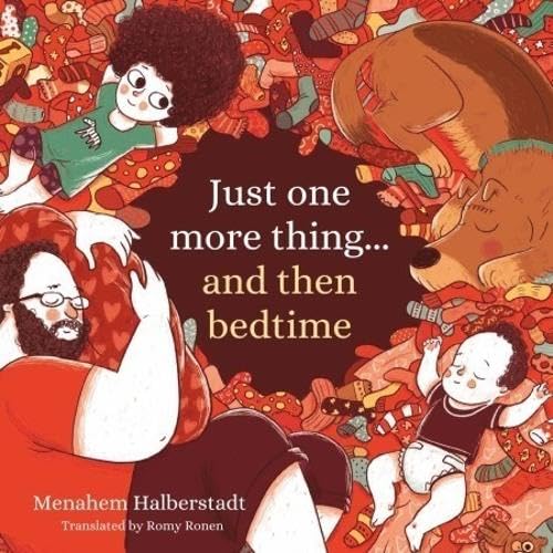 Just One More Thing… and Then Bedtime (Paperback)