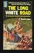 The Long White Road, Shackleton's dash for the South Pole (Pyramid Books G532)