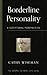 [(Borderline Personality: A Scriptural Perspective)] [Author: Cathy Wiseman] published on (April, 2012)