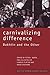 Carnivalizing Difference (Routledge Harwood Studies in Russian and European Literature) (2013-09-09)
