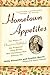 [(Hometown Appetites: The Story of Clementine Paddleford, the Forgotten Food Writer Who Chronicled How America Ate )] [Author: Kelly Alexander] [Sep-2009]