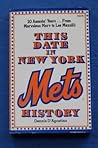 This date in New York Mets history: A day-by-day listing of events in the history of the New York National League baseball team This date in New York Mets history: A day-by-day listing of events in the history of the New York National League baseball team