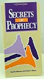Secrets of Prophecy (Outline Studies in Prophetic Truth) Secrets of Prophecy (Outline Studies in Prophetic Truth)