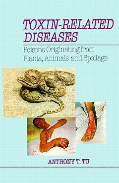 Toxin-related Diseases: Poisons Originating from Plants, Animals and Spoilage (Hardcover)